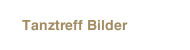 Tanztreff Bilder